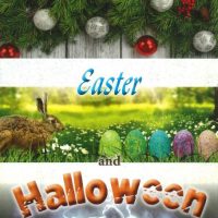 Christmas, Easter, and Halloween