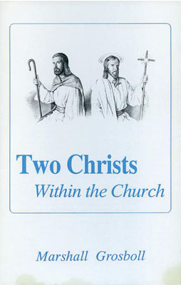 Two Christ's Within the Church