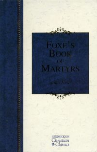 Foxe's Book of Martyrs Front cover