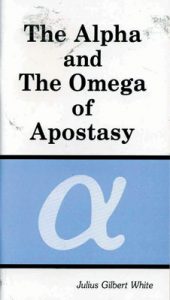 The Alpha and the Omega of Apostasy