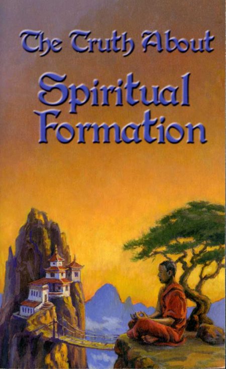 The Truth About Spiritual Formation Cover