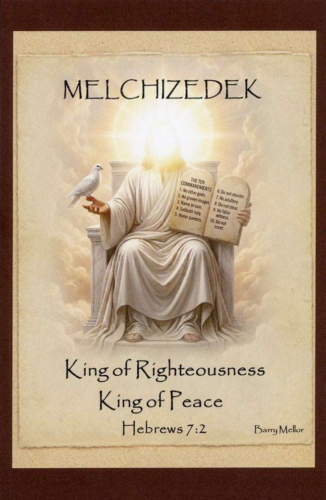 Melchizedek - King of Righteousness, King of Peace
